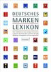 Deutsches Markenlexikon: Rund 1.500 Marken Mit Allen Wichtigen Informationen Zu Herkunft, Geschichte, Daten Und Fakten [Gebundene Ausgabe] Marken-Enzyklopdie Nachschlagewerk Bekannte Marken Entstehungsgeschichte Jeder Einzelnen Marke Markenbibel...