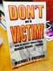 Don't Be a Victim! : How to Protect Yourself From Hoaxes, Scams, and Frauds