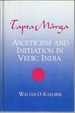 Tapta Marga: Asceticism and Initiation in Vedic India