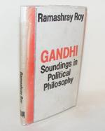 Gandhi Soundings in Political Philosophy