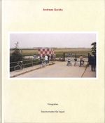 Andreas Gursky: Fotografien 1984-1993