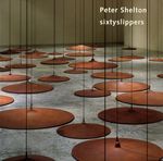 Peter Shelton: Sixtyslippers