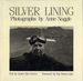 Silver Lining: Photographs By Anne Noggle [Signed]