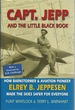 Capt Jepp and the Little Black Book: How Barnstormer and Aviation Pioneer Elrey B. Jeppesen Made the Skies Safter for Everyone