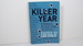 Killer Year: Stories to Die for...From the Hottest New Crime Writers