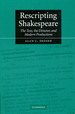 Rescripting Shakespeare: the Text, the Director, and Modern Productions