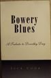 Bowery Blues: a Tribute to Dorothy Day