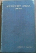 South-West Africa During the German Occupation 1884-1914