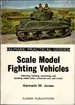 Scale Model Fighting Vehicles: Collecting, Building, Converting, and Detailing Model Tanks, Armoured Cars, and Trucks: Almark Practical Guides