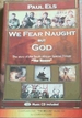 We Fear Naught But God: the Story of the South African Special Forces