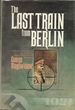 The Last Train From Berlin