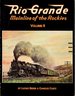 Rio Grande: Mainline of the Rockies Volume II