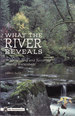 What the River Reveals: Understanding and Restoring Healthy Watersheds