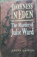 Darkness in Eden: the Murder of Julie Ward