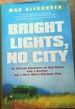 Bright Lights, No City: an African Adventure on Bad Roads With a Brother and a Very Weird Business Plan