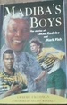 Madiba's Boys the Stories of Lucas Radebe and Mark Fish