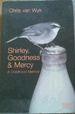 Shirley, Goodness & Mercy: a Childhood Memoir