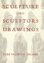Sculpture and Sculptors Drawings: December 22, 1953-January 24, 1954