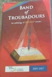 Band of Troubadours: an Anthology of 2005-2007 Winners-South African Literary Awards