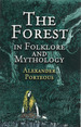 The Forest in Folklore and Mythology