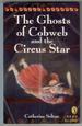 The Ghosts of the Cobweb and the Circus Star