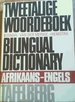 Tweetalige Woordeboek; Bilingual Dictionary