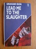 Lead Me to the Slaughter