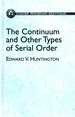 The Continuum, and Other Types of Serial Order: With an Introduction to Cantor's Transfinite Numbers