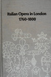 Italian Opera in London, 1760-1800