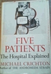 Five Patients; the Hospital Explained