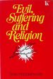 Evil, Suffering and Religion