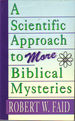 A Scientific Approach to More Biblical Mysteries