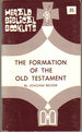 The Formation of the Old Testament (Herald Biblical Booklets)