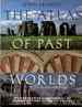 The Atlas of Past Worlds: a Comparative Chronology of Human History 2000 Bc-Ad 1500