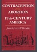 Contraception and Abortion in Nineteenth-Century America
