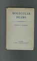 Molecular Beams (International Series of Monographs on Physics)