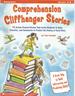Comprehension Cliffhanger Stories (Grades 4-8)