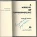 A Manual of Snowmobiling [Signed By Author]