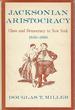 Jacksonian Aristocracy: Class and Democracy in New York 1830-1860