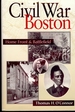 Civil War Boston: Home Front & Battlefield