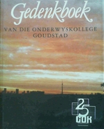 Gedenkboek Van Die Onderswyskollege Goudstad