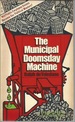 The Municipal Doomsday Machine