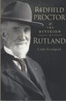 Redfield Proctor & the Division of Rutland