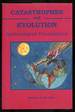 Catastrophes and Evolution: Astronomical Foundations: the 1988 Baas Mason Meeting of the Royal Astronomical Society at Oxford, September 6th, 1988