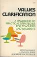 Values Clarification: a Handbook of Practical Strategies for Teachers and Students