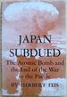 Japan Subdued: the Atomic Bomb and the End of the War in the Pacific