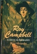 Roy Campbell: a Critical Biography
