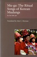 Mu-Ga: the Ritual Songs of the Korean Mudangs