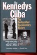 The Kennedys and Cuba: the Declassified Documentary History