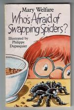 Who's Afraid of Swapping Spiders?